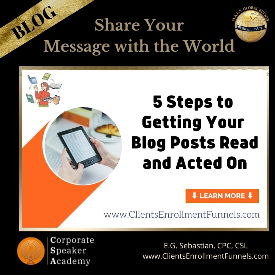 5 Steps to Getting Your Blog Posts Read and Acted On